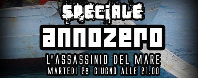 Speciale Annozero "L'assassinio del mare"