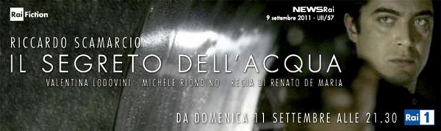 'Il segreto dell'Acqua', nuova fiction su Rai Uno con Riccardo Scamarcio