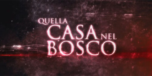 Trailer – Quella casa nel bosco