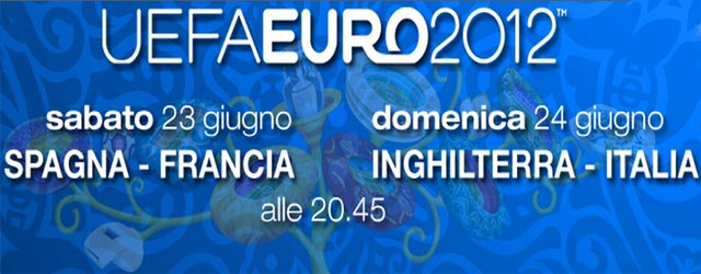 Euro2012: Spagna-Francia e Italia-Inghilterra su Rai Sport