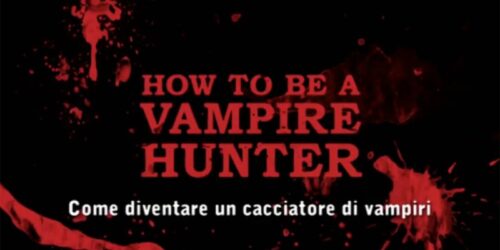 Featurette ‘Come diventare un cacciatore di vampiri’ – La leggenda del cacciatore di vampiri