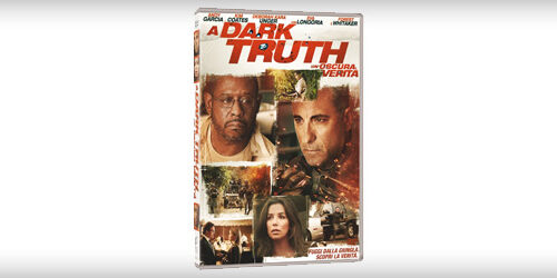 A Dark Truth – Un’Oscura Verità in DVD dal 27 marzo 2013
