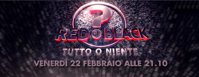 Red or Black? Tutto o Niente