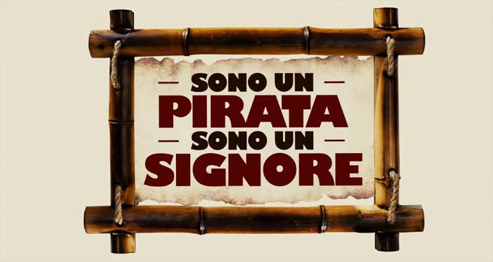 Trailer - Sono un pirata, sono un signore