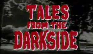 Tales from the Darkside