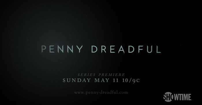 Teaser Trailer - Penny Dreadful