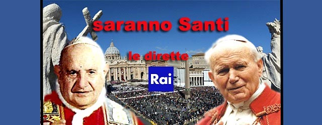 Rai: aspettando la canonizzazione dei due Papi