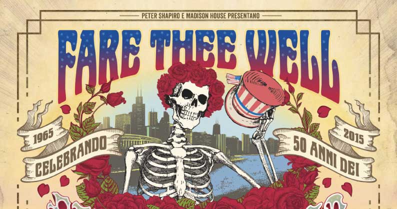 Al cinema, 6 luglio: Fare Thee Well, celebrating 50 Years of Grateful Dead