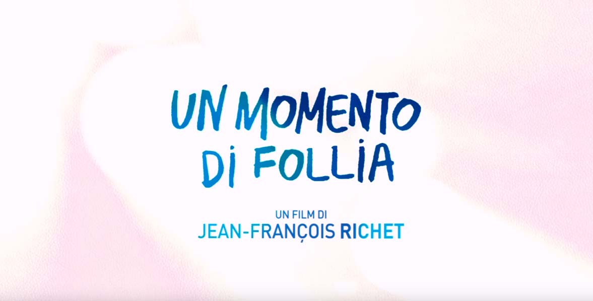 Trailer - Un momento di follia