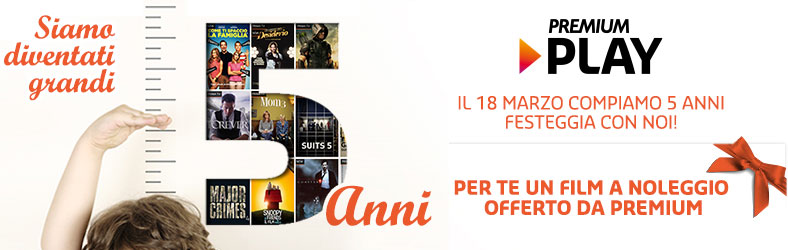 Mediaset Premium Play compie 5 anni e regala 1 film a Noleggio