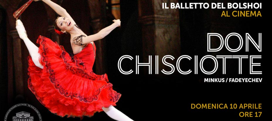 Don Chisciotte dal Bolshoi di Mosca al cinema il 10 aprile