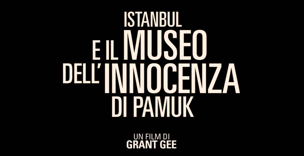 Trailer - Istanbul E Il Museo Dell'innocenza Di Pamuk