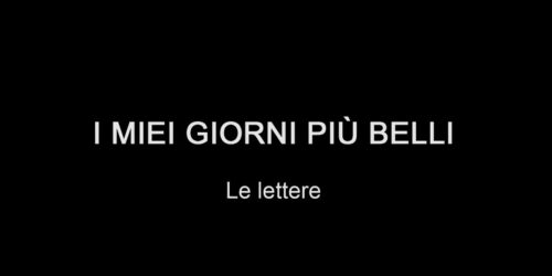 I Miei Giorni Piu’ Belli – Clip Le lettere