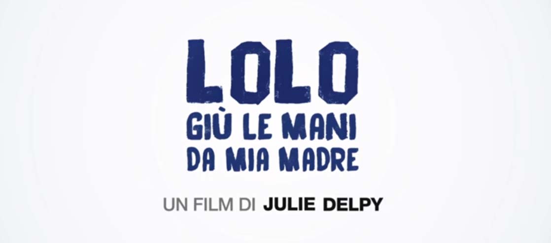 Trailer LOLO - Giu' le mani da mia madre