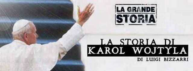 La storia di Karol Wojtyla