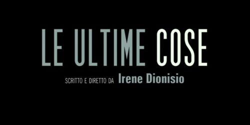 Le Ultime Cose – Trailer