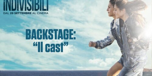 Indivisibili – Backstage: Il cast