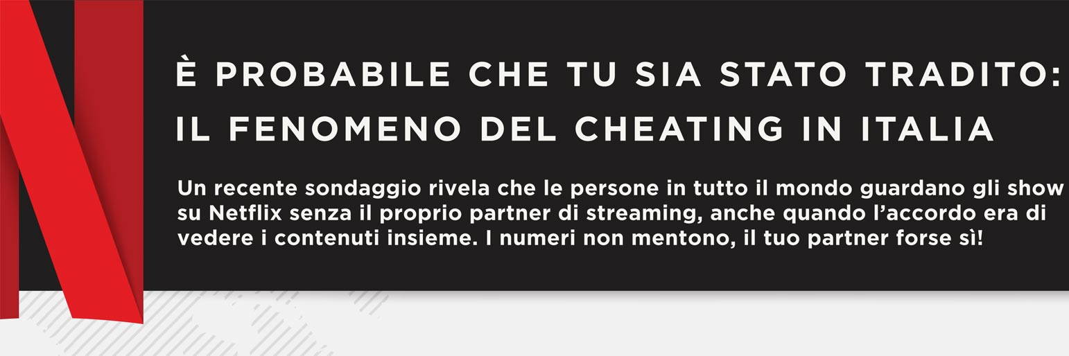 Netflix porta il fenomeno del Cheating in Italia