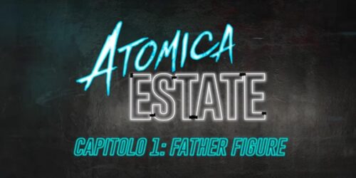 Atomica bionda – Capitolo 1: Father Figure – Atomica Estate