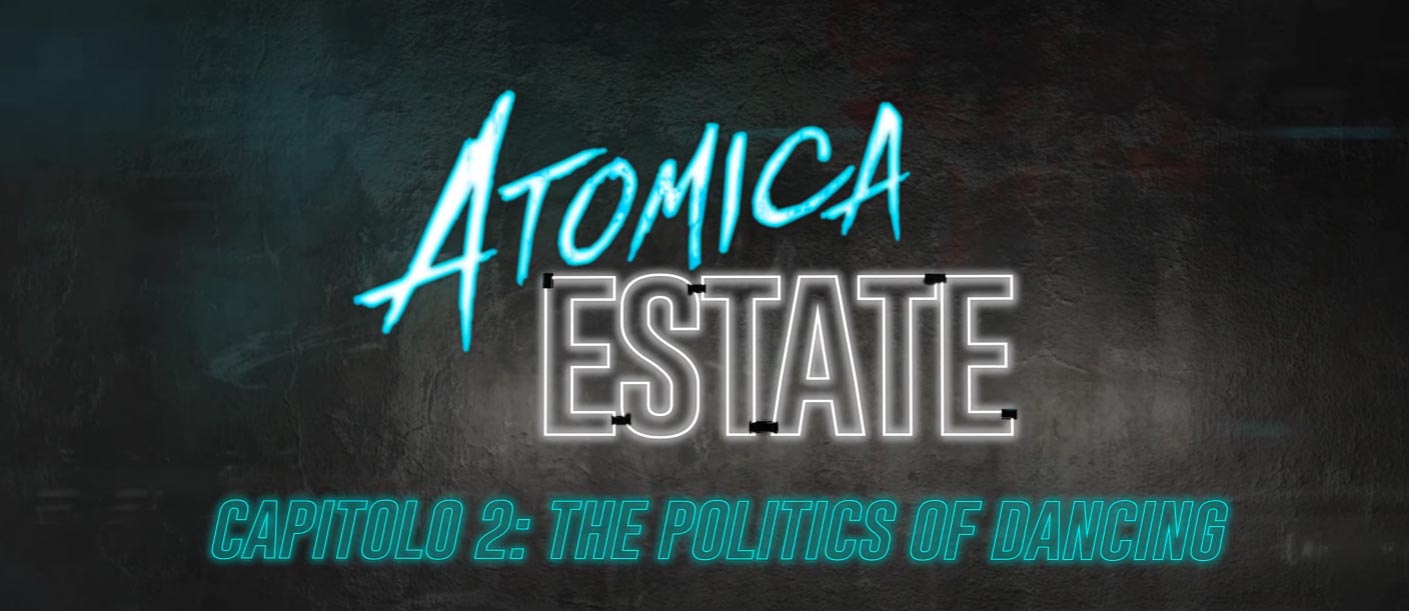 Atomica bionda - Capitolo 2: The politics of dancing