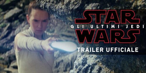 Trailer Star Wars: Gli Ultimi Jedi