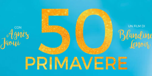 50 Primavere – Trailer italiano