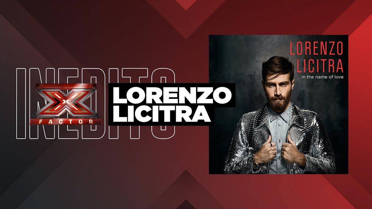 XF11 - l'inedito di Lorenzo Licitra 'In The Name Of Love' dal Live Show 5