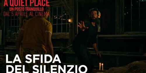 La sfida del silenzio di A Quiet Place – Un posto tranquillo