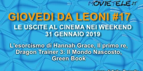 Giovedì da leoni n17: i film al cinema dal 31 gennaio 2019