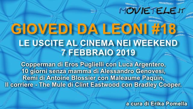 Giovedì da leoni n18: i film al cinema dal 7 febbraio 2019