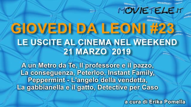 Giovedì da leoni n23: i film al cinema il 21 marzo 2019