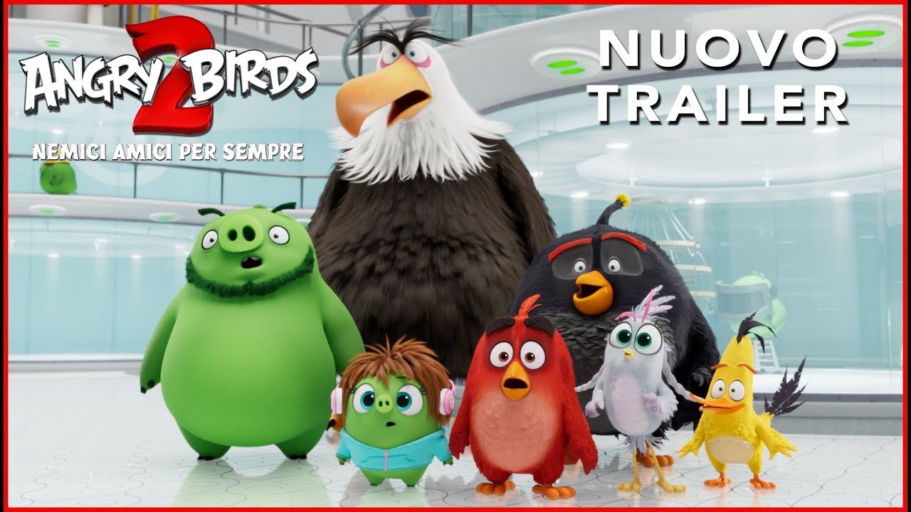 Angry Birds 2 - Nemici Amici per Sempre, Trailer 2