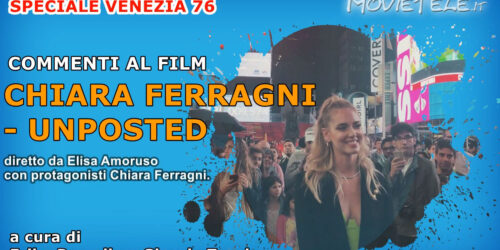 Chiara Ferragni - Unposted, Video Recensione [Venezia 76]