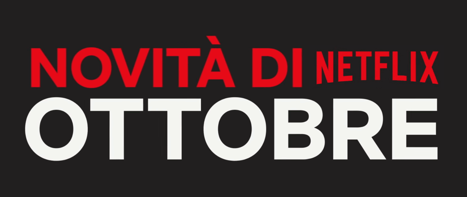 Netflix, le Novita' di Ottobre 2019