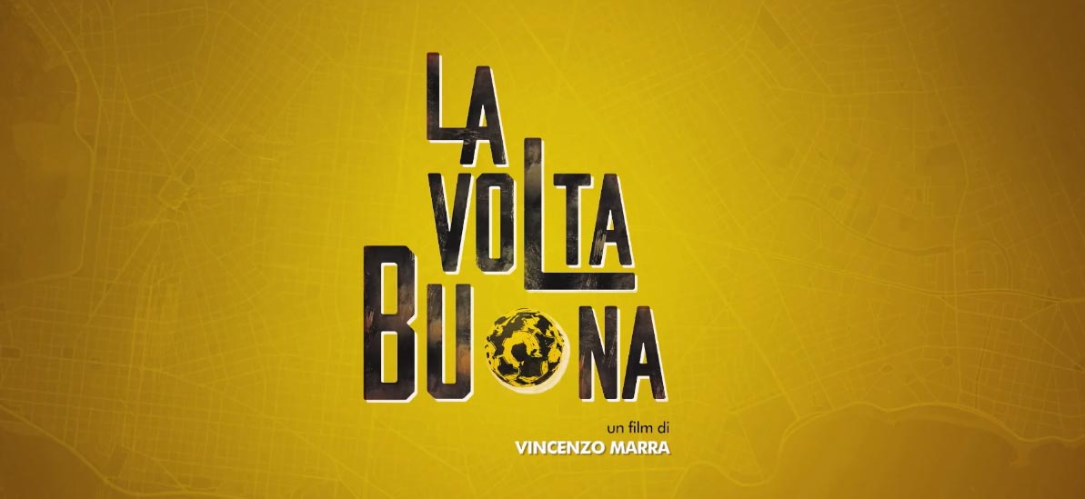 La Volta Buona, Trailer del film di Vincenzo Marra