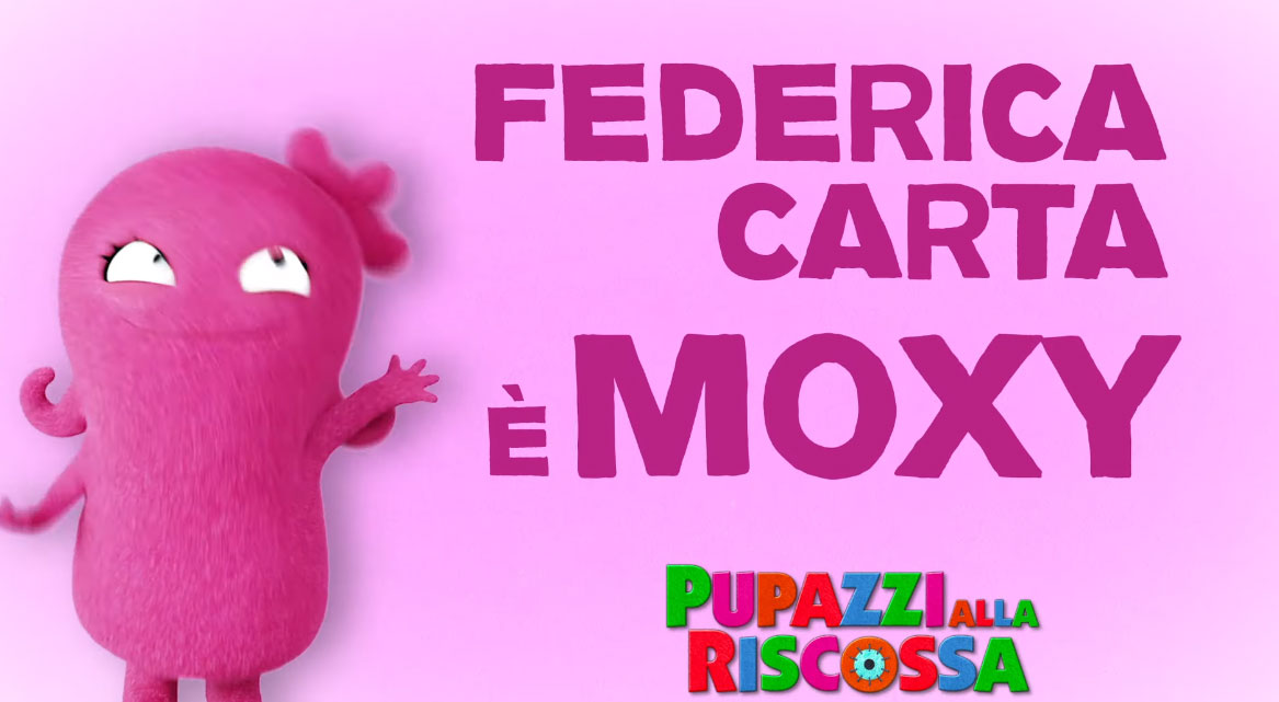 UglyDolls Pupazzi alla Riscossa, Federica Carta e' Moxy