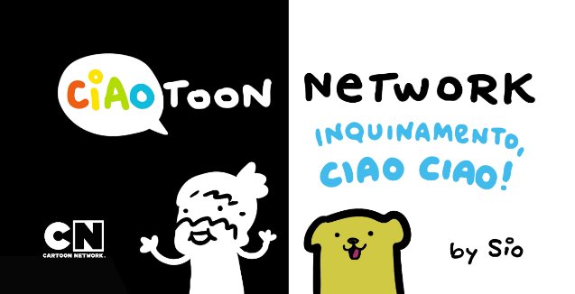 Ciaotoon Network - Inquinamento, Ciao Ciao!