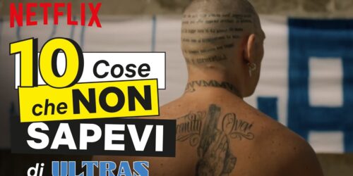 Ultras, 10 cose che non sapevi del film Netflix