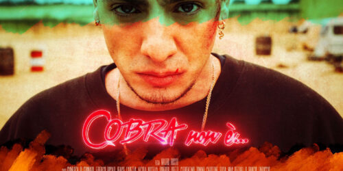 Cobra non è, opera prima di Mauro Russo, disponibile in Digital HomeVideo