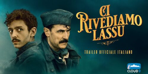 Ci rivediamo lassù, Trailer del film di Albert Dupontel da Agosto in VOD