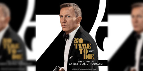 E’ arrivato il Podcast ufficiale di James Bond aspettando No Time To Die