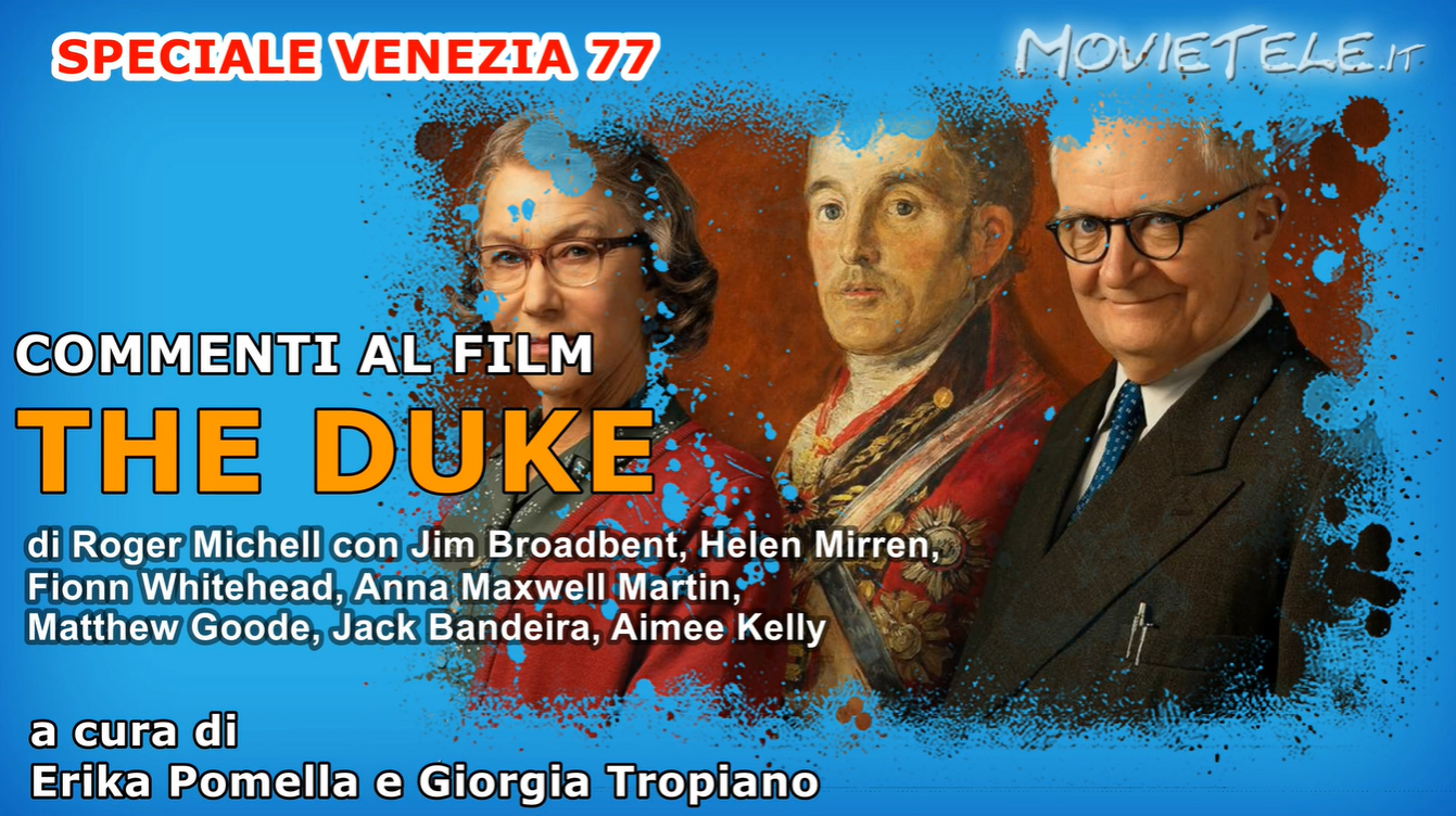 The Duke, Commenti al film da Venezia77