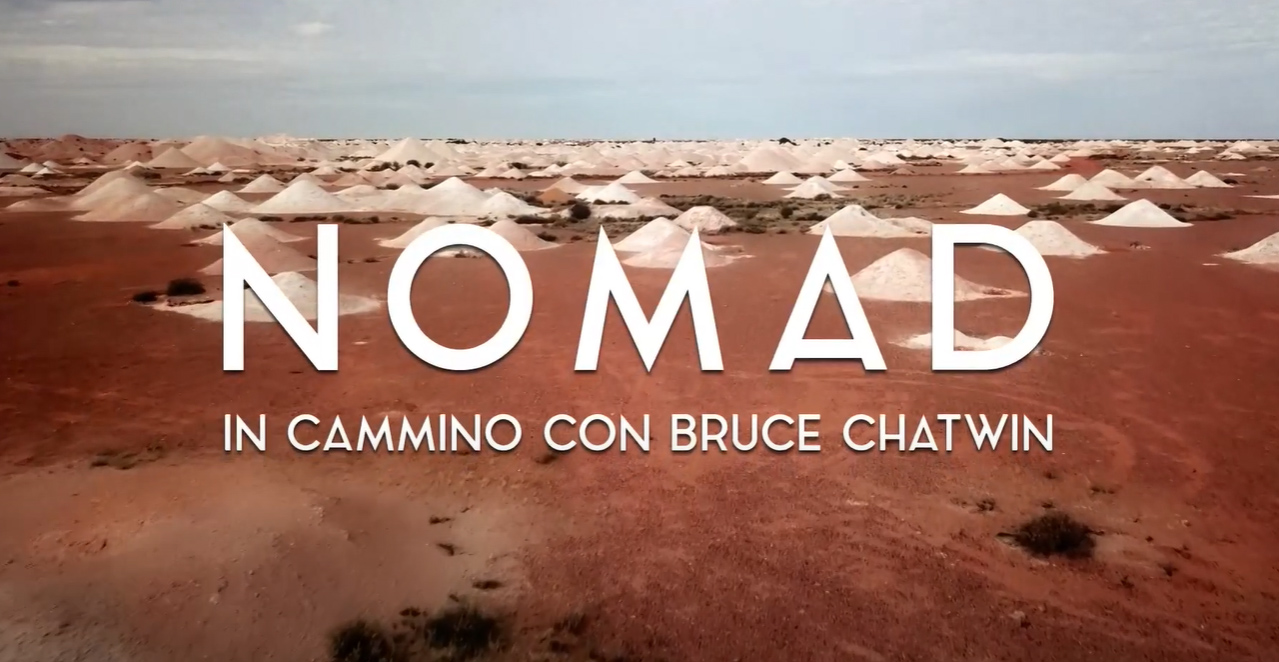 Trailer Nomad: In cammino con Bruce Chatwin