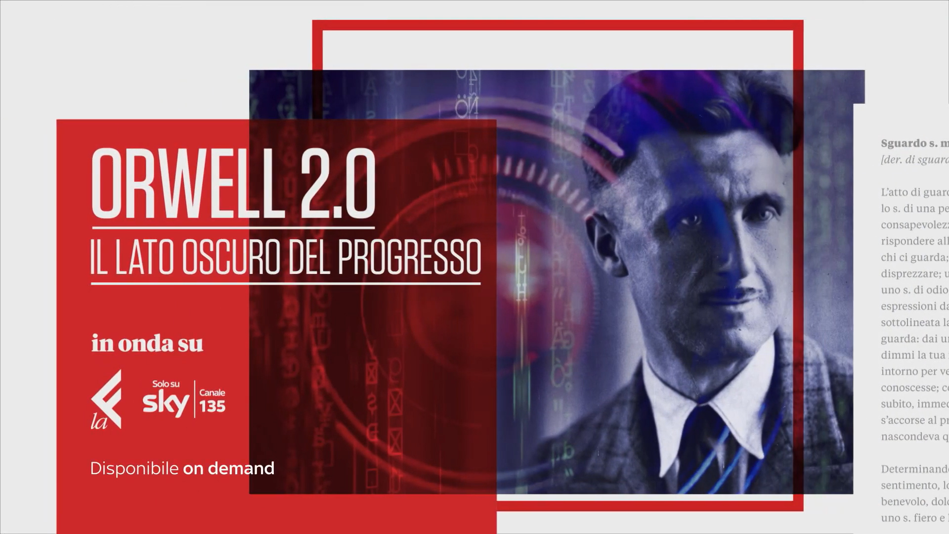 Orwell 2.0 - Il lato oscuro del progresso su LaEffe