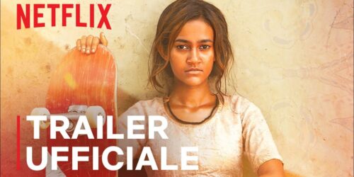 Skater Girl, Trailer del film su Netflix da Giugno