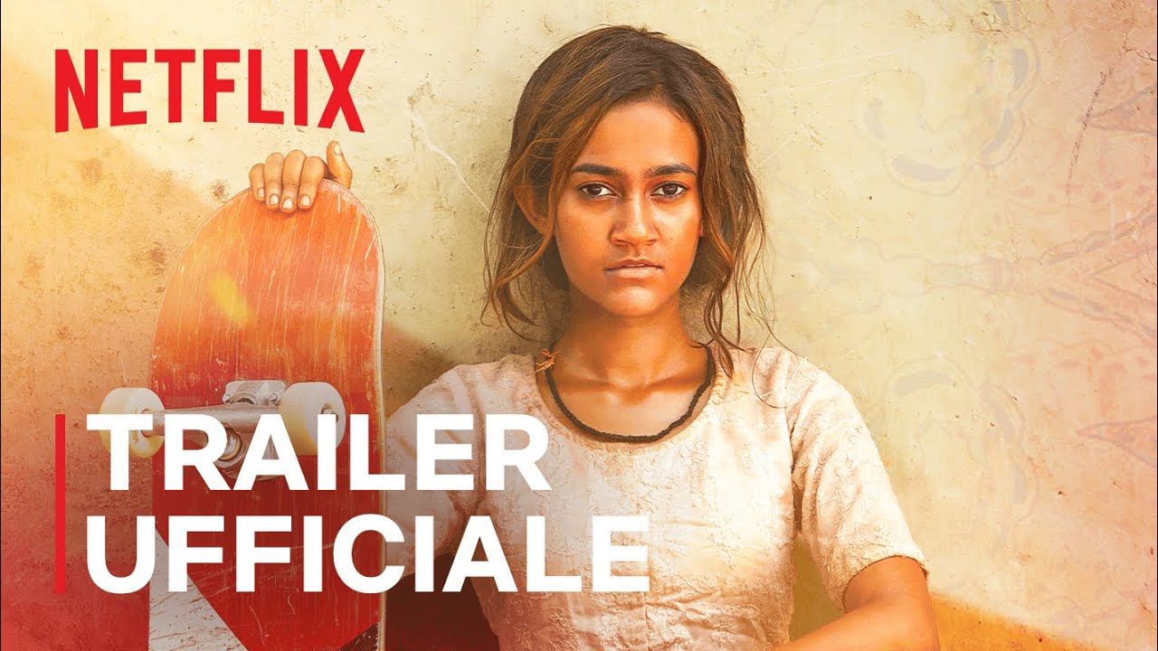 Skater Girl, Trailer del film su Netflix da Giugno