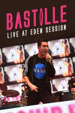 locandina Bastille Live at Eden Session