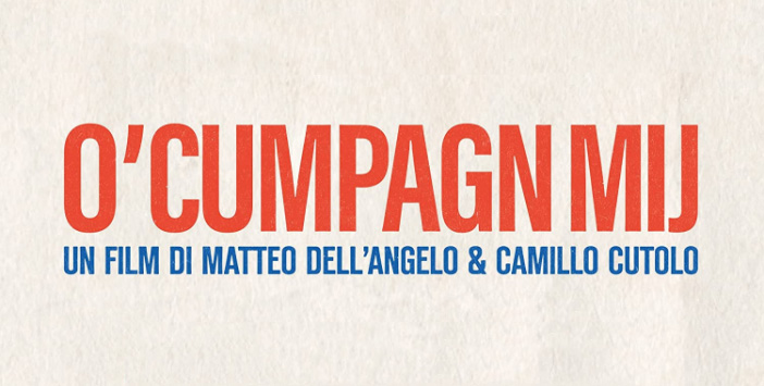 Trailer O'Cumpagn Mij di Matteo Dell'Angelo e Camillo Cutolo