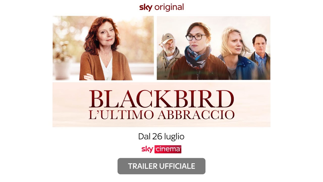 Trailer Blackbird - L'ultimo abbraccio con Susan Sarandon