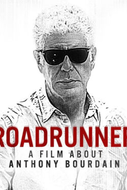 locandina Roadrunner: A Film About Anthony Bourdain